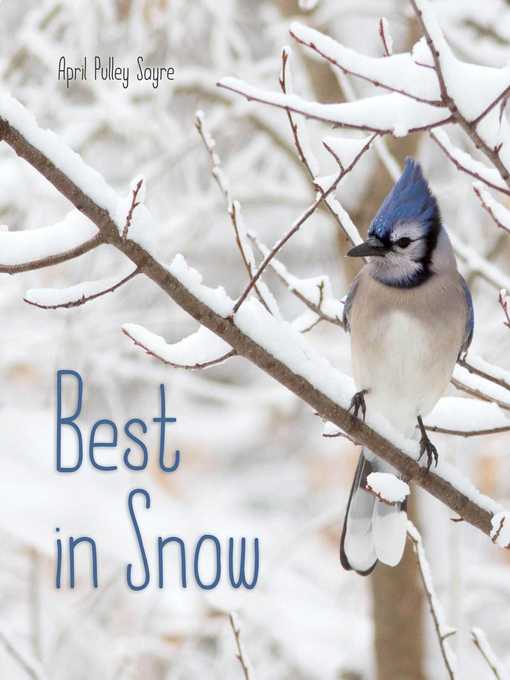 Title details for Best in Snow by April Pulley Sayre - Wait list